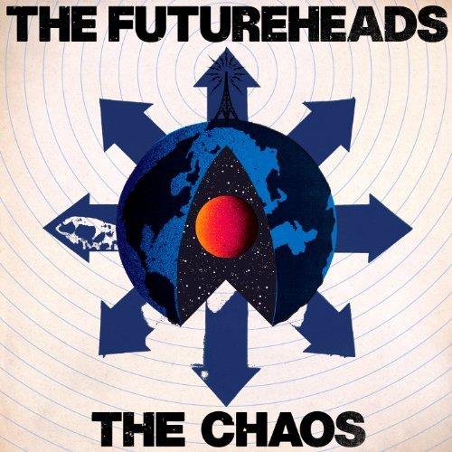 THE FUTUREHEADS -  The Chaos