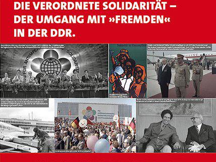 Verordnete Solidarität. Der Umgang mit ´Fremden`in der DDR