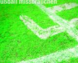 18.01.2012 19:30 Angriff von Rechtsaußen. Wie Neonazis den Fußball missbrauchen, Heinrich-Böll-Stiftung MV Rostock